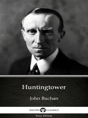 cover image of Huntingtower by John Buchan--Delphi Classics (Illustrated)